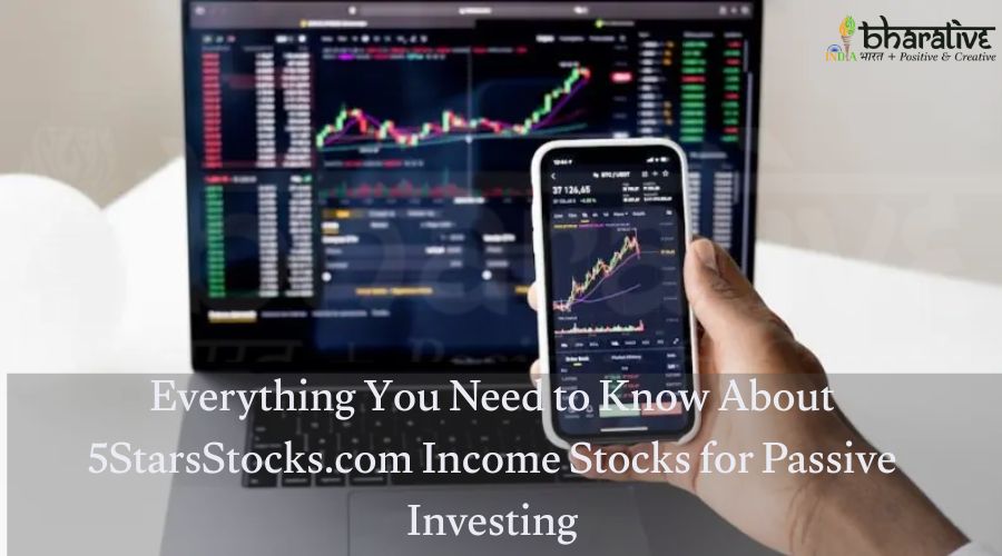 Everything You Need to Know About 5StarsStocks.com Income Stocks for Passive Investing