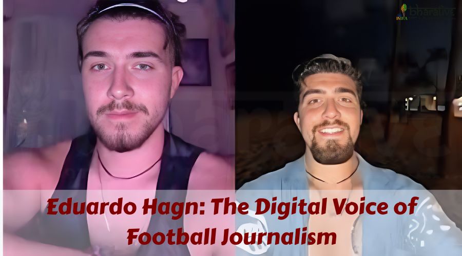 Eduardo Hagn: The Digital Voice of Football Journalism